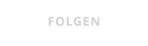 FOLGEN